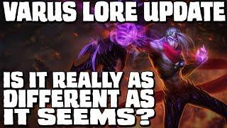 Varus Lore Update - is it really as different as it seems?