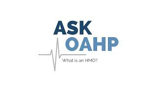 Ask OAHP: What is an HMO?