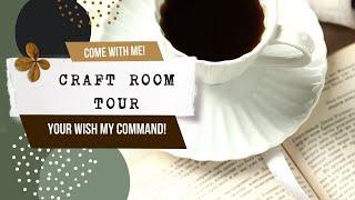 CRAFT ROOM TOUR - your wish - my command! Enjoy!