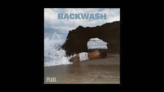 Backwash - Pearl