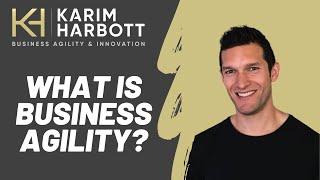 What is Business Agility?