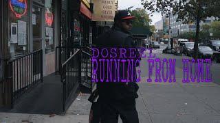 DOSREEL - RUNNING FROM HOME [Dir. byRICO]