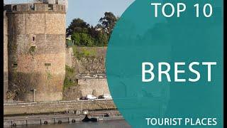 Top 10 Best Tourist Places to Visit in Brest | France - English