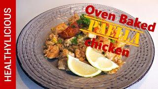 Oven Baked Chicken Paella | Perfect Chicken Paella | Healthylicious