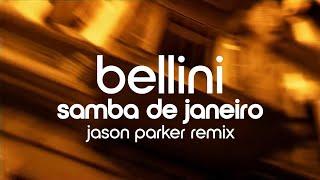 Bellini - Samba de Janeiro 2024 (Jason Parker Remix) #summer #bellini #music