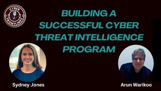 E7 Building a Successful Cyber Threat Intelligence Program