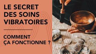 ️  Sonotherapie - Le secret des soins vibratoires