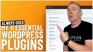 The 11 ESSENTIAL Plugins I Install On ALL My Websites (2024 Edition)