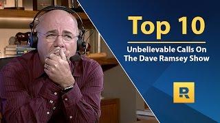 Top  - Unbelievable Calls on The Dave Ramsey Show (vol. 1)