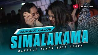 DANGDUT GACOR || SIMALAKAMA || DANGDUT TIMUR BASS GLERRR