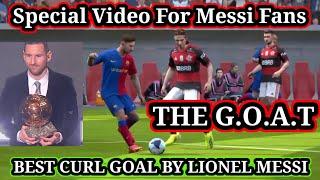 Best Curl Goal By Lionel Messi | Greatest Player off All Time | The G.O.A.T