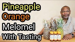 Making Pineapple Orange Melomel  With Tasting