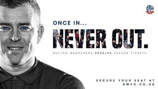 Once In. Never Out. | 2025/26 Bolton Wanderers Season Tickets On Sale!