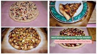 Mastering Sourdough Pizza Dough: Easy Homemade Recipe with a Thai Twist