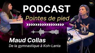 Podcast : Maud Collas, de la gymnastique à Koh Lanta