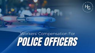 Workers' Compensation For Police Officers