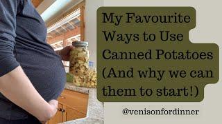 My Favourite Ways to Use Canned Potatoes