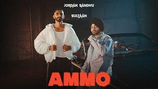 AMMO (Official Video) Jordan Sandhu ft. Sultaan | ALPHA