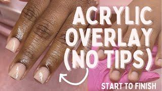 Acrylic Overlay on super short nails| No Tips or Forms Used| Start to finish