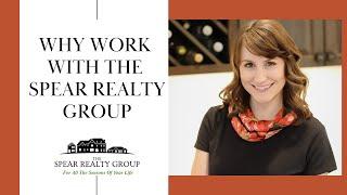 Why Work With The Spear Realty Group?