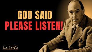 God Said: Please Listen – This Message Will Shift Your Entire Life || C.S LEWIS 2025