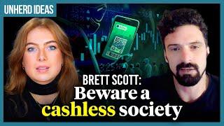 Brett Scott: Beware a cashless society