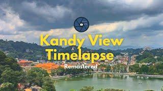 Kandy Viewpoint Timelapse [Remastered]