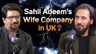 Sahil Adeem's Shocking Statement About His Wife Company In UK  | Yasir Janjua Podcast Clip