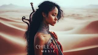 Chillout Music - Chill Desert Trip (Cafe De Anatolia CHILL DJ MIX 2024)