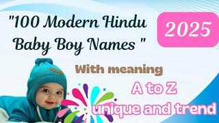 "100 Modern Hindu Baby Boy Names with Meanings | A to Z Unique & Trending Names 2025"