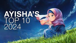 Ayisha’s Top 10 - 2024 | Ayisha Abdul Basith