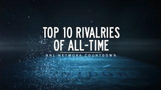 NHL Network Countdown: Top 10 Rivalries of All-Time