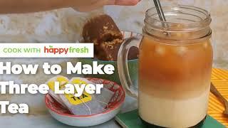 Cook with HappyFresh | Episode 03 Three Layer Tea