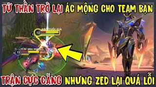 TỐC CHIẾN : Tử Thần Zed Trở Lại Khiến Team Bạn Mất Ngủ, Lên Đồ Meta Thì Zed Vẫn Là Tướng Hot