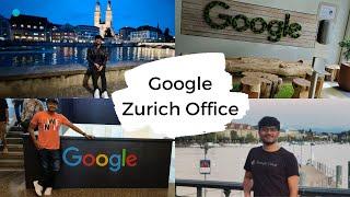 I visited Google Zurich (Switzerland) Office