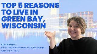 Top 5 Reasons for Living in Green Bay, Wisconsin