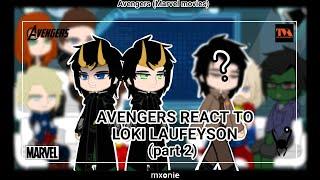 Avengers react to Loki || part 2 (Loki series) || (gacha club) || Mxonie