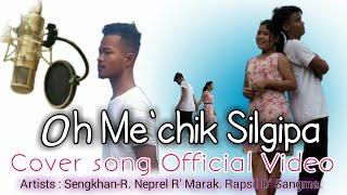 OH ME'CHIK SILGIPA|| Cover song Official Video|| Prod N R Tv|| 2020