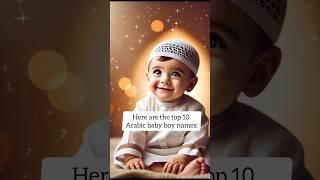 10 Arabic Baby Boy Names #arabic #baby #babynames