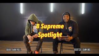 B Supreme Spotlight: Dubb Bankroll
