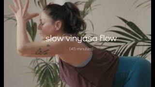 Slow Flow |  Vinyasa Yoga Flow | 45 - minutes  | yogahub