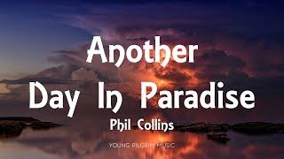 Phil Collins - Another Day In Paradise (Lyrics)