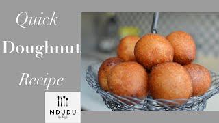 Quickest Doughnut recipe - Bofrot /Toogbei / Puff Puff - Ndudu by Fafa