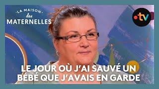 Le jour où j'ai sauvé un bébé que j'avais en garde - La Maison des maternelles #LMDM