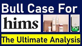 Bull Case for Hims: Everything You Need to Know on HIMS Stock (MOST COMPREHENSIVE ANALYSIS YET!)