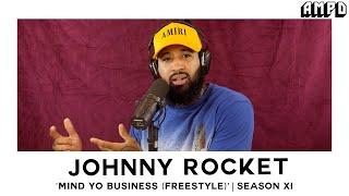 Johnny Rocket - "Mind Yo Business (Freestyle) - Lakeyah" | AMPD Exclusive