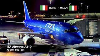 NEW BRAND IN BRAND NEW TERMINAL! | ITA Airways A319 | Rome FCO  Milan LIN | Economy Class