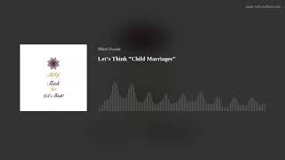 Let‘s Think ”Child Marriages”