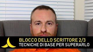 Tecniche di base per superare il blocco dello scrittore 2/3