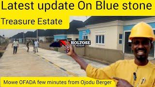 Latest update on Blue stone Treasure Island Estate Mowe OFADA